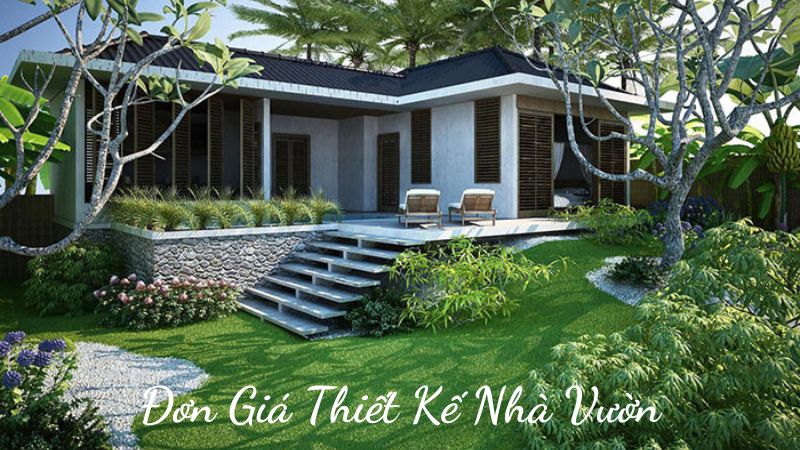 Đơn Giá Thiết Kế Nhà Vườn